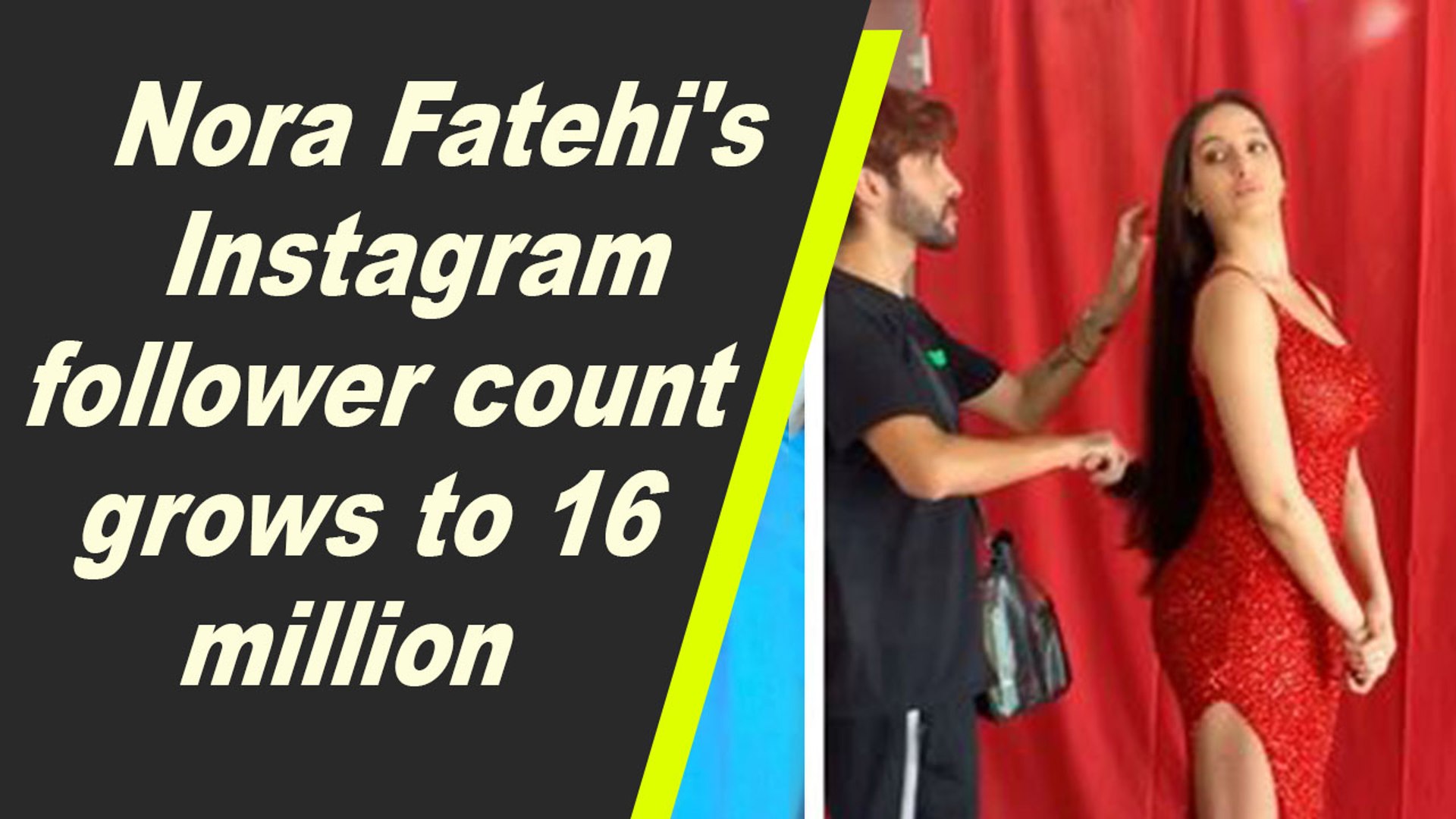 Nora Fatehi's Instagram follower count grows to 16 million - video  Dailymotion
