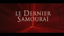 LE DERNIER SAMOURAI (2003) Bande Annonce VF - HD