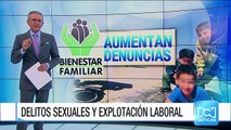 Aumentan denuncias por delitos sexuales y explotación laboral de menores