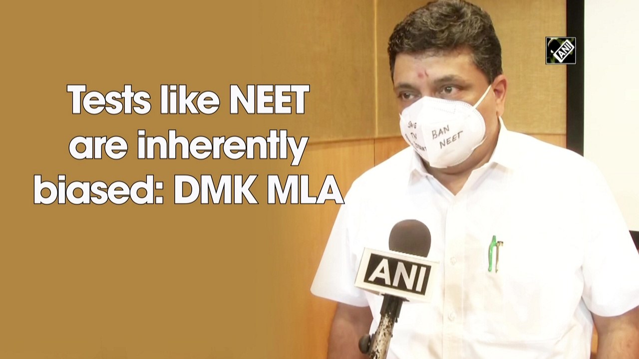 Tests like NEET are inherently biased: DMK MLA