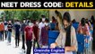 NEET 2020: Dress code for candidates | Medical entrance exam | Oneindia News