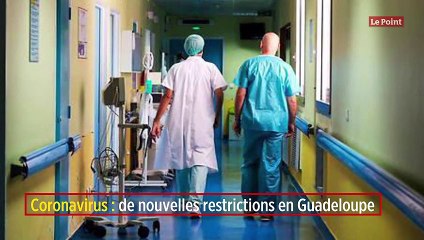 Coronavirus - de nouvelles restrictions en Guadeloupe