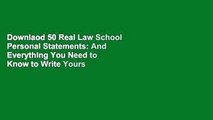 Downlaod 50 Real Law School Personal Statements: And Everything You Need to Know to Write Yours