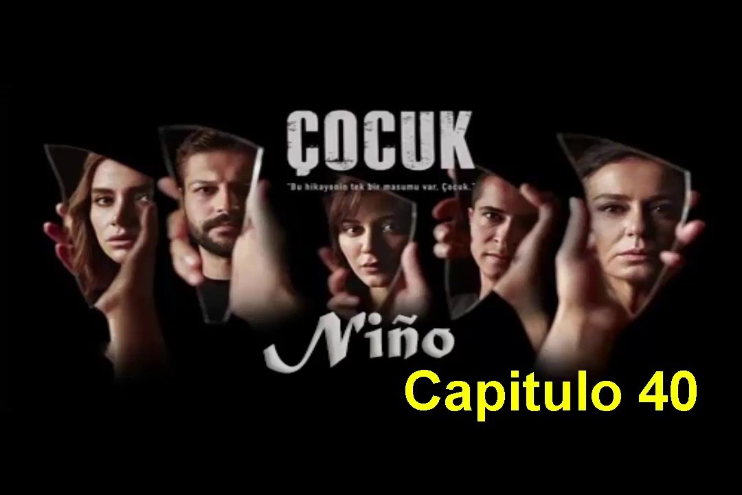 Cocuk (Niño) Capitulo 40