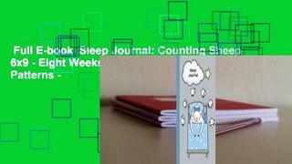 Full E-book  Sleep Journal: Counting Sheep 6x9 - Eight Weeks of Tracking Your Sleep Patterns -