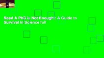 Read A PhD Is Not Enough!: A Guide to Survival in Science full