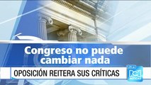 Oposición reitera sus críticas al proyecto de reforma constitucional