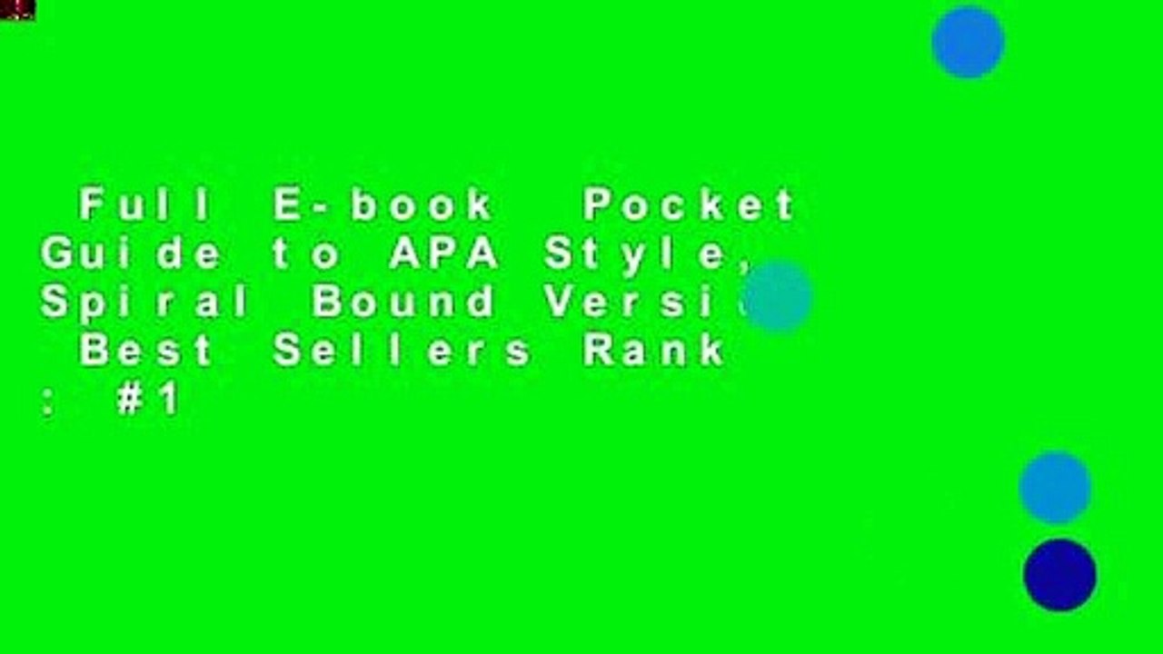 Full E-book  Pocket Guide to APA Style, Spiral Bound Version  Best Sellers Rank : #1