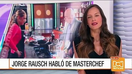 "La competencia cada día se pone más fuerte": Jorge Rausch sobre MasterChef