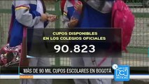 Hay 90.800 cupos para colegios oficiales de Bogotá: Secretaría de Educación