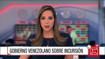 Gobierno venezolano sobre incursión: militares realizan operaciones permanentes de vigilancia en la frontera