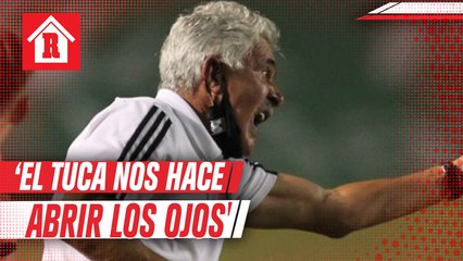 'Siempre el Tuca nos hace abrir los ojos', aseguró Leo Fernández