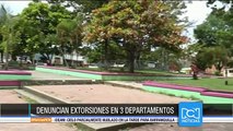 Ejército denunció que las Farc siguen extorsionando en Caquetá, Tolima y Huila
