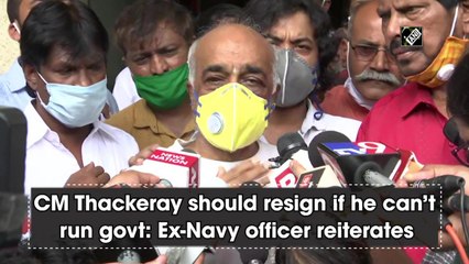 CM Thackeray should resign if he can’t run govt: Ex-Navy officer