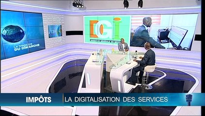 Magazine du dimanche : La digitalisation des services de la direction générale des impôts