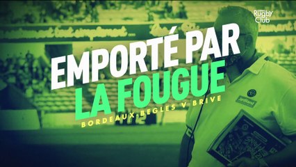 Bordeaux - Brive : emporté par la fougue