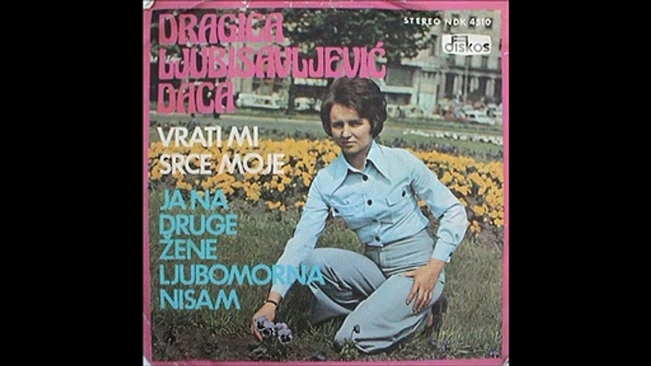 Dragica Ljubisavljevic Daca - Ja Na Druge Zene Ljubomorna Nisam