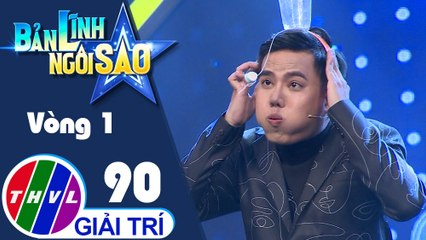 Bản lĩnh ngôi sao - Tập 90: Vòng 1 - Chiếc kẹo thần kỳ