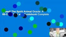 [Read] The Spirit Animal Oracle: A 68-Card Deck and Guidebook Complete