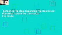 Schooling Hip-Hop: Expanding Hip-Hop Based Education Across the Curriculum  For Kindle