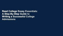 Read College Essay Essentials: A Step-By-Step Guide to Writing a Successful College Admissions