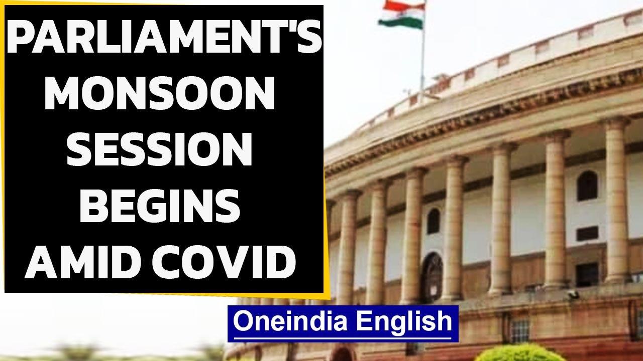 Parliament's Monsoon Session begins  with Covid-19 protocol being strictly followed | Oneindia News