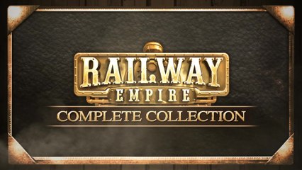 Railway Empire - Complete Collection - Launch Trailer