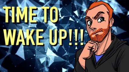 It's Time To Wake Up
