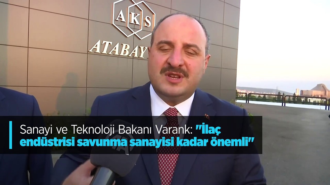 Sanayi ve Teknoloji Bakanı Varank: 'İlaç endüst...