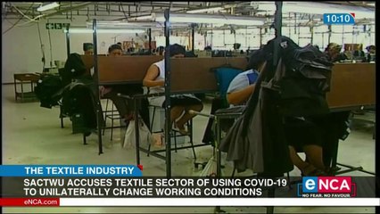 SACTWU is locked in wage disputes with textile industry