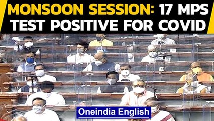 Download Video: Covid-19: 17 MPs test positive as the Monsoon session of the Parliament begins | Oneindia News