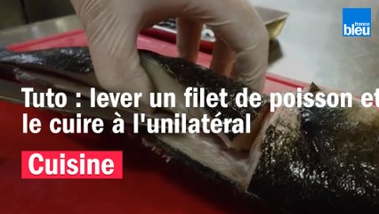 Lever un filet de poisson et le cuire à l'unilatéral