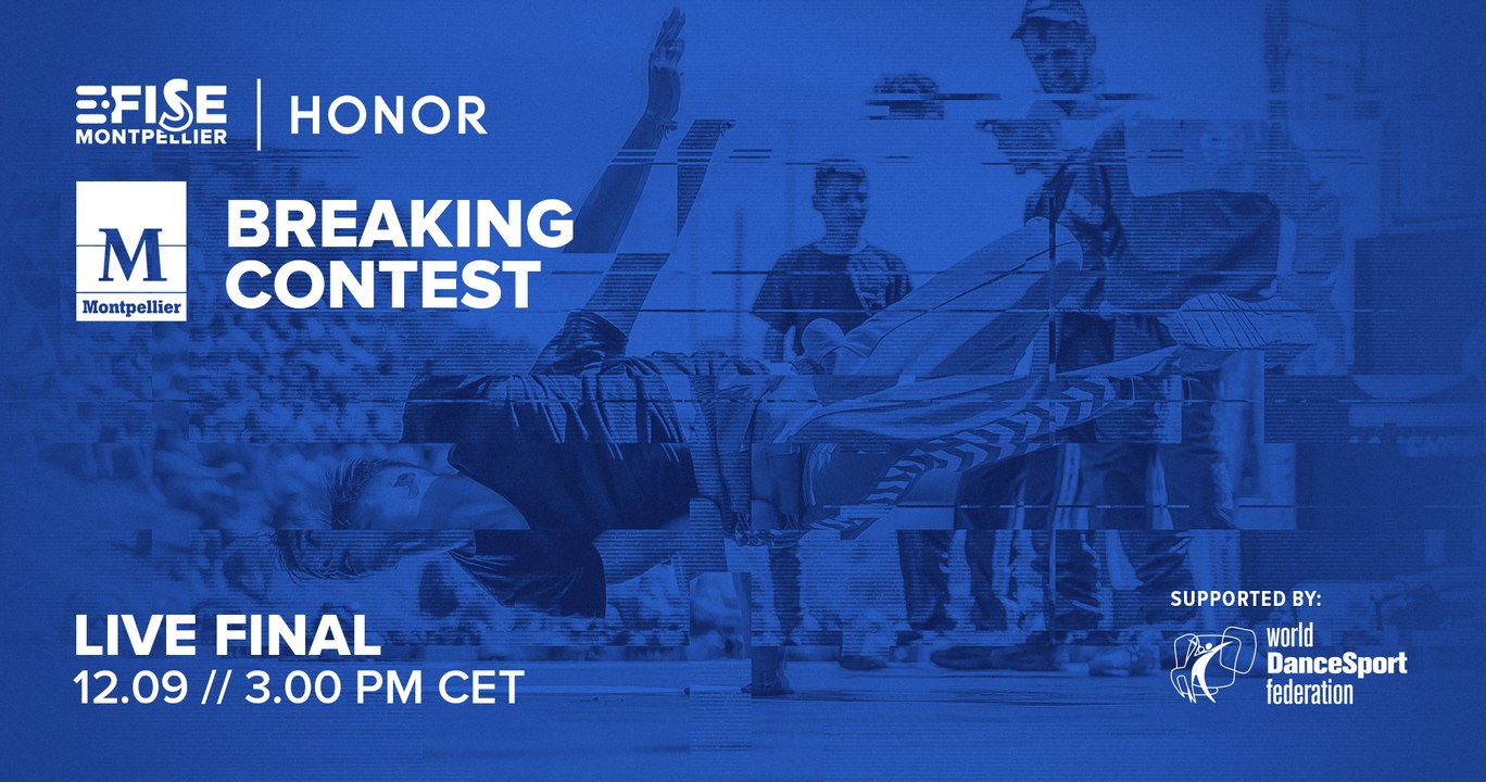 MONTPELLIER  BREAKING CONTEST​ - E-FISE Montpellier by HONOR