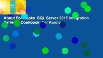 About For Books  SQL Server 2017 Integration Services Cookbook  For Kindle