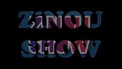 ZiNOU SHOW
