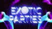 MAJ - Exotic Parties