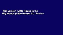 Full version  Little House in the Big Woods (Little House, #1)  Review