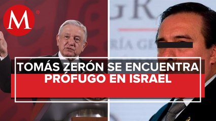 AMLO revela que Tomás Zerón está en Israel