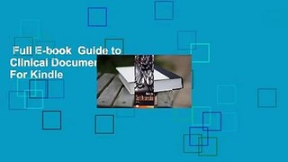 Full E-book  Guide to Clinical Documentation  For Kindle