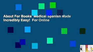 About For Books  Medical Spanish Made Incredibly Easy!  For Online