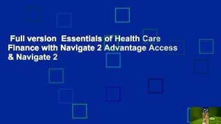 Full version  Essentials of Health Care Finance with Navigate 2 Advantage Access & Navigate 2