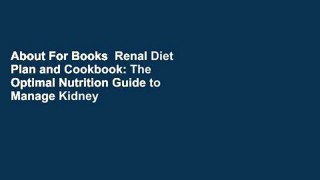 About For Books  Renal Diet Plan and Cookbook: The Optimal Nutrition Guide to Manage Kidney