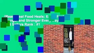 [Read] Real Food Heals: Eat to Feel Younger and Stronger Every Day  Best Sellers Rank : #1