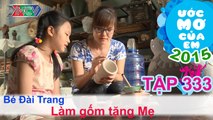 Ước mơ của em Nguyễn Ngô Đài Trang - Làm bình gốm tặng mẹ - 02/07/2015