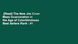 [Read] The New Jim Crow: Mass Incarceration in the Age of Colorblindness  Best Sellers Rank : #1