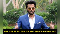 Aisa  Kon Sa Pal Tha Jab Anil Kapoor Ro Pade Thei