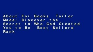 About For Books  Tailor Made: Discover the Secret to Who God Created You to Be  Best Sellers Rank