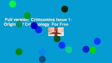 Full version  Crimcomics Issue 1: Origins of Criminology  For Free