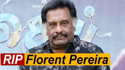 VIP 2 ல் நடித்த Florent Pereira கொரோனாவால் மரணமடைந்தார் - FilmiBeat Tamil