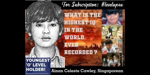 The Secrets of Baby Genius||Child prodigy-Ainan celeste cawley|Child Prodigy|Young scientist|Former pianist|composer|Gifted in art and music|Retentive memory|Highly creative|Probably the world’s earliest talker|earliest walker|earliest runner.